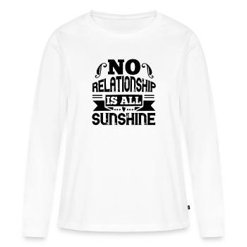 No relationship is all sunshine - Women's Premium Organic Long Sleeve Shirt - white - Front - Julia (174cm)