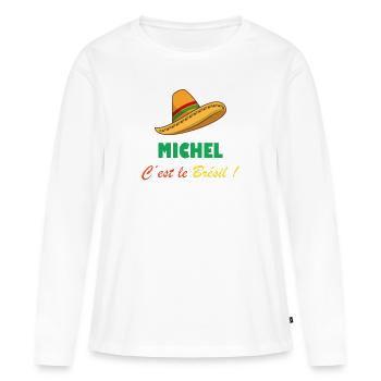 Michel c'est le Brésil ! - T-shirt manches longues Premium bio Femme - blanc - Devant - Julia (174cm)