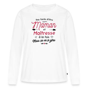 Maman et maîtresse - ca va je gére ! - T-shirt manches longues Premium bio Femme - blanc - Devant - Julia (174cm)