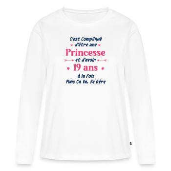 C'est compliqué d'être une princesse et d'avoir 19 - T-shirt manches longues Premium bio Femme - blanc - Devant - Julia (174cm)