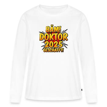 Doktor Geschafft 2025 - Frauen Premium Bio Langarmshirt - Weiß - Vorne - Julia (174cm)