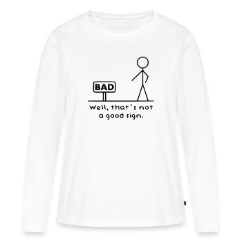 Ce n’est pas bon signe Mauvais signe Pas bon signe - T-shirt manches longues Premium bio Femme - blanc - Devant - Julia (174cm)