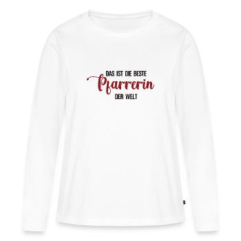Pfarrerin Pfarrfrau Pfarrersfrau Pastorin - Frauen Premium Bio Langarmshirt - Weiß - Vorne - Julia (174cm)