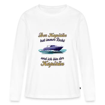 Kapitän hat immer Recht lustiger Spruch Boot - Frauen Premium Bio Langarmshirt - Weiß - Vorne - Julia (174cm)