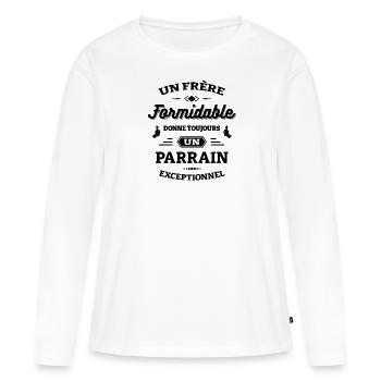 FRÈRE FORMIDABLE - PARRAIN EXCEPTIONNEL - T-shirt manches longues Premium bio Femme - blanc - Devant - Julia (174cm)