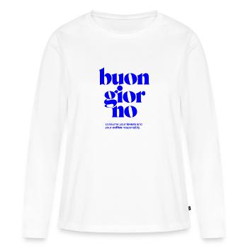 buon giorno: consommer les amoureux et le café de manière responsable - T-shirt manches longues Premium bio Femme - blanc - Devant - Julia (174cm)