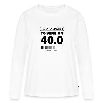 recently updated to version 40 - Gamer Birthday - Women's Premium Organic Long Sleeve Shirt - white - Front - Julia (174cm)