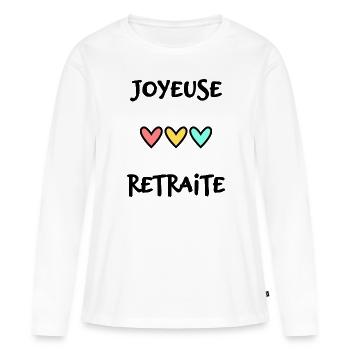 RETRAITE. RETRAITE. RETRAITEE. RETRAITE - T-shirt manches longues Premium bio Femme - blanc - Devant - Julia (174cm)