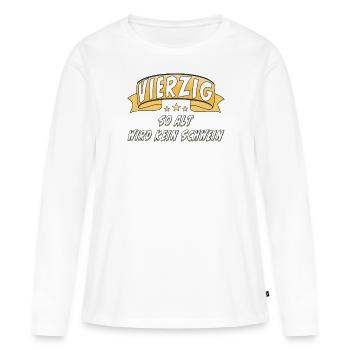 VIERZIG SO ALT WIRD KEIN SCHWEIN - Frauen Premium Bio Langarmshirt - Weiß - Vorne - Julia (174cm)