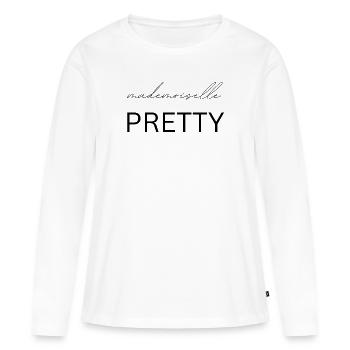 Mademoiselle Pretty, Woman, Gift, Saying - Women's Premium Organic Long Sleeve Shirt - white - Front - Julia (174cm)