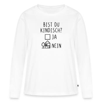 Bist du kindisch ja nein - Frauen Premium Bio Langarmshirt - Weiß - Vorne - Julia (174cm)