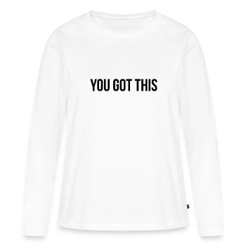 You got this - Frauen Premium Bio Langarmshirt - Weiß - Vorne - Julia (174cm)