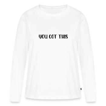 You got this - Frauen Premium Bio Langarmshirt - Weiß - Vorne - Julia (174cm)