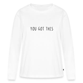 You got this - Frauen Premium Bio Langarmshirt - Weiß - Vorne - Julia (174cm)