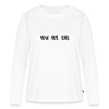 You got this - Frauen Premium Bio Langarmshirt - Weiß - Vorne - Julia (174cm)