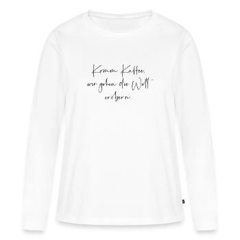 Komm Kaffee wir gehen die Welt erobern - Frauen Premium Bio Langarmshirt - Weiß - Vorne - Julia (174cm)