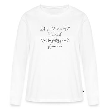 Welches Ziel haben Sie Feierabend und Wochenende - Frauen Premium Bio Langarmshirt - Weiß - Vorne - Julia (174cm)