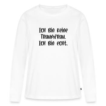 Ich bin keine Traumfrau ich bin echt - Frauen Premium Bio Langarmshirt - Weiß - Vorne - Julia (174cm)