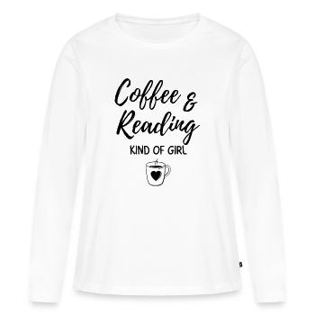 Coffee & reading kind of girl. - Women's Premium Organic Long Sleeve Shirt - white - Front - Julia (174cm)