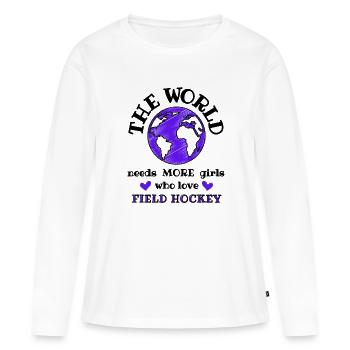 The world needs more girls who play field hockey - Women's Premium Organic Long Sleeve Shirt - white - Front - Julia (174cm)