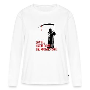 So viele Arschlöcher und nur eine Sense - Frauen Premium Bio Langarmshirt - Weiß - Vorne - Julia (174cm)