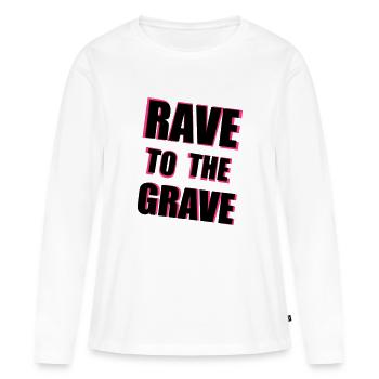 Rave To The Grave - Women's Premium Organic Long Sleeve Shirt - white - Front - Julia (174cm)