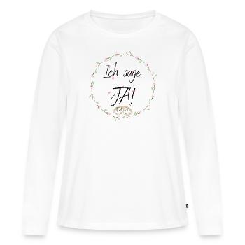 Ich sage JA! - Frauen Premium Bio Langarmshirt - Weiß - Vorne - Julia (174cm)