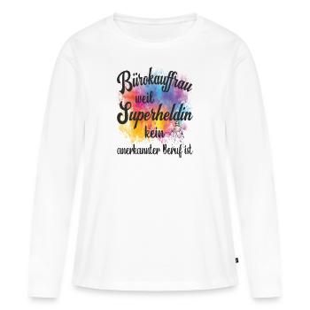 Bürokauffrau weil Superheldin kein Beruf ist - Frauen Premium Bio Langarmshirt - Weiß - Vorne - Julia (174cm)