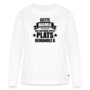 cette mamie fait de bons petits plats demandez à - T-shirt manches longues Premium bio Femme - blanc - Devant - Julia (174cm)