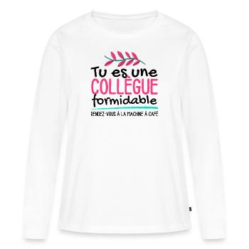 Tu es une collègue formidable - T-shirt manches longues Premium bio Femme - blanc - Devant - Julia (174cm)