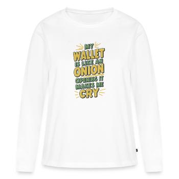 MON PORTEFEUILLE EST COMME UN OIGNON QUI S’OUVRE, IL ME FAIT PLEURER - T-shirt manches longues Premium bio Femme - blanc - Devant - Julia (174cm)
