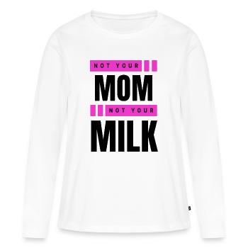 Not Your Mum Not Your Milk - Women's Premium Organic Long Sleeve Shirt - white - Front - Julia (174cm)