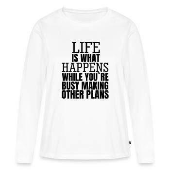 leben ist was passiert während du Pläne machst - Frauen Premium Bio Langarmshirt - Weiß - Vorne - Julia (174cm)