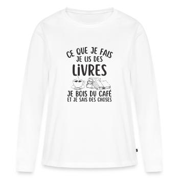 Humour lecteur et boire du café - T-shirt manches longues Premium bio Femme - blanc - Devant - Julia (174cm)