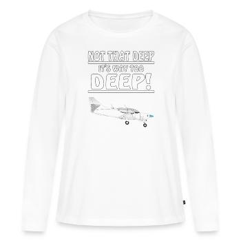 MOTORFLIEGER NOT THAT DEEP - Women's Premium Organic Long Sleeve Shirt - white - Front - Julia (174cm)