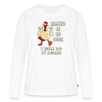 NAKED IS SO COOL I WILL DO IT AGAIN - Women's Premium Organic Long Sleeve Shirt - white - Front - Julia (174cm)