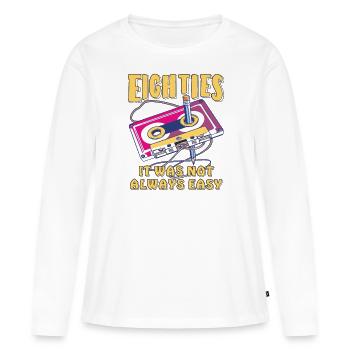 EIGHTIES IT WAS NOT ALWAYS EASY - Women's Premium Organic Long Sleeve Shirt - white - Front - Julia (174cm)