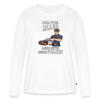 POLIZEI ICH TUE ALLES KEINE POLIZEI - Frauen Premium Bio Langarmshirt - Weiß - Vorne - Julia (174cm)