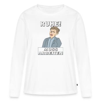 RUHE MUSS ARBEITEN - Frauen Premium Bio Langarmshirt - Weiß - Vorne - Julia (174cm)