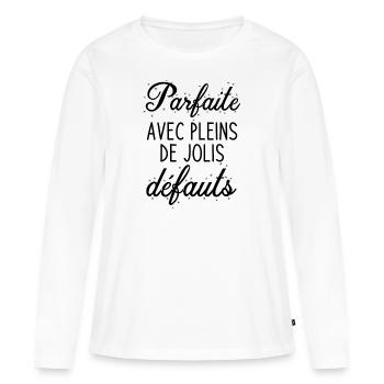 femme parfaite avec pleins de jolis défauts 2 - T-shirt manches longues Premium bio Femme - blanc - Devant - Julia (174cm)