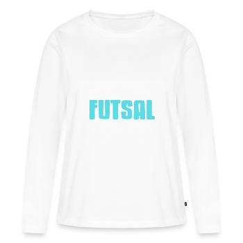 My Dad Will Kick Your Ass at Futsal Funny Pride - Women's Premium Organic Long Sleeve Shirt - white - Front - Julia (174cm)