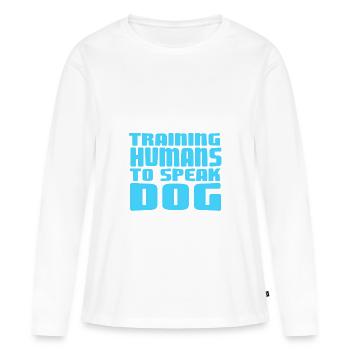 Entraîner les humains à parler chien drôle obéissance aux animaux de compagnie - T-shirt manches longues Premium bio Femme - blanc - Devant - Julia (174cm)