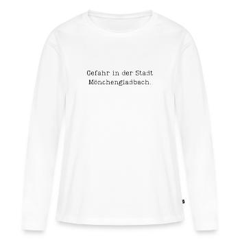 Gefahr in der Stadt Mönchengladbach - Frauen Premium Bio Langarmshirt - Weiß - Vorne - Julia (174cm)