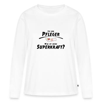 Ich bin Pfleger - Was ist deine Superkraft - Frauen Premium Bio Langarmshirt - Weiß - Vorne - Julia (174cm)