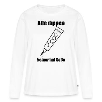 Alle dippen keiner hat Soße - Frauen Premium Bio Langarmshirt - Weiß - Vorne - Julia (174cm)