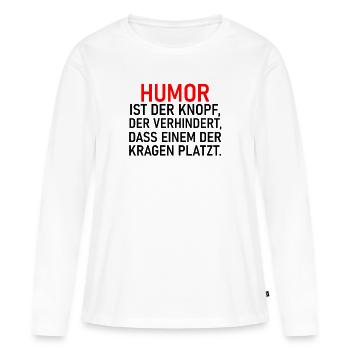 Humor - Frauen Premium Bio Langarmshirt - Weiß - Vorne - Julia (174cm)
