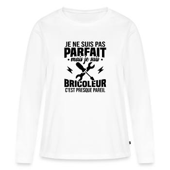 Pas parfait mais je suis bricoleur - T-shirt manches longues Premium bio Femme - blanc - Devant - Julia (174cm)