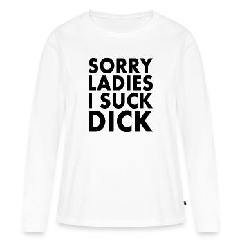 Sorry ladies i suck dick - T-shirt manches longues Premium bio Femme - blanc - Devant - Julia (174cm)