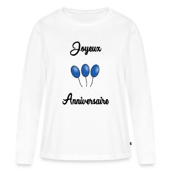JOYEUX ANNIVERSAIRE - T-shirt manches longues Premium bio Femme - blanc - Devant - Julia (174cm)