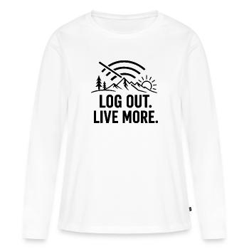 Log Out, Live More Outdoors - Frauen Premium Bio Langarmshirt - Weiß - Vorne - Julia (174cm)